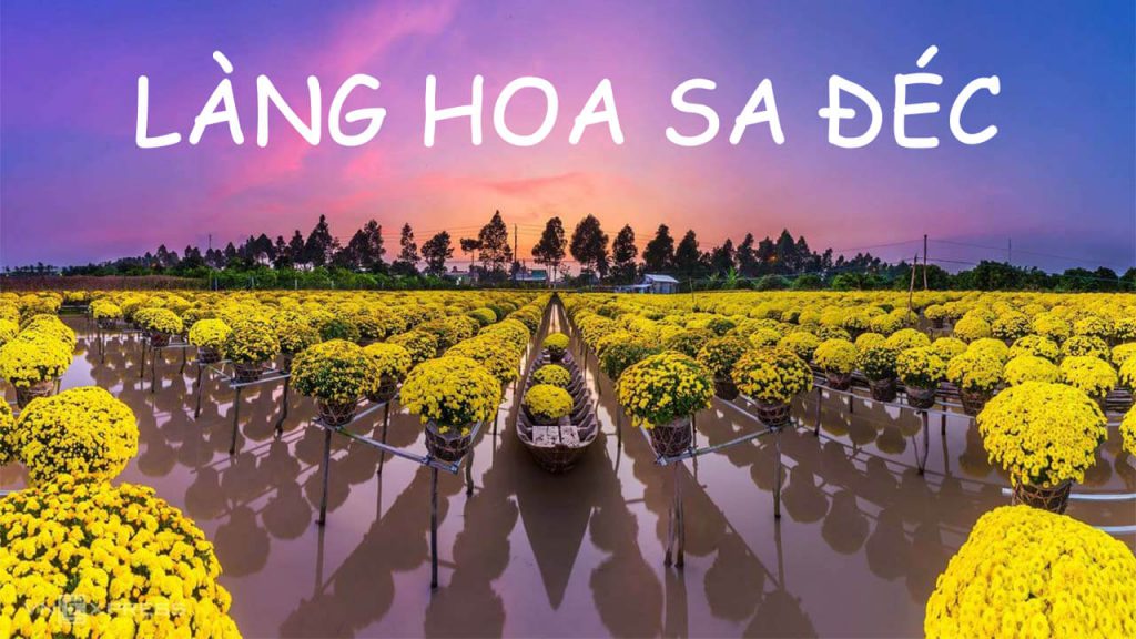 Du lịch Làng Hoa Sadec